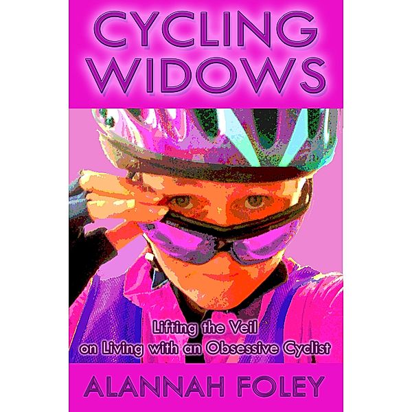 Cycling Widows / Pyjama Writer Publishing, Alannah Foley