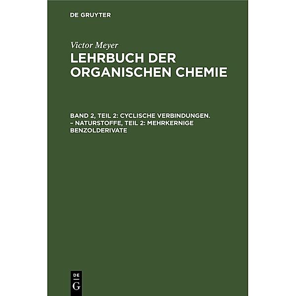 Cyclische Verbindungen. - Naturstoffe, Teil 2: Mehrkernige Benzolderivate