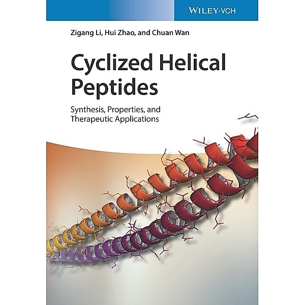 Cyclized Helical Peptides, Zigang Li, Hui Zhao, Chuan Wan