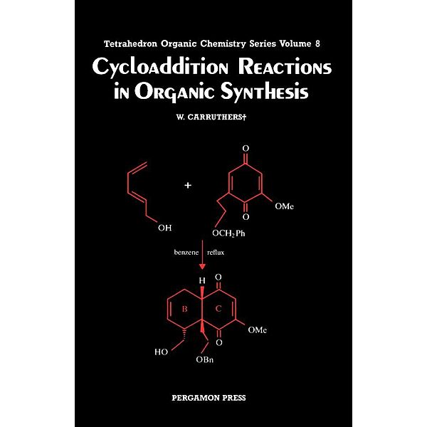 Cycloaddition Reactions in Organic Synthesis, W. Carruthers