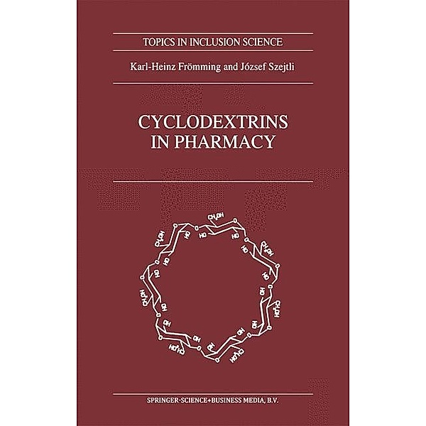 Cyclodextrins in Pharmacy, Karl-Heinz Frömming, J. Szejtli