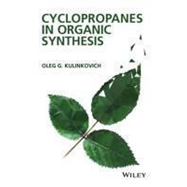 Cyclopropanes in Organic Synthesis, Oleg G. Kulinkovich