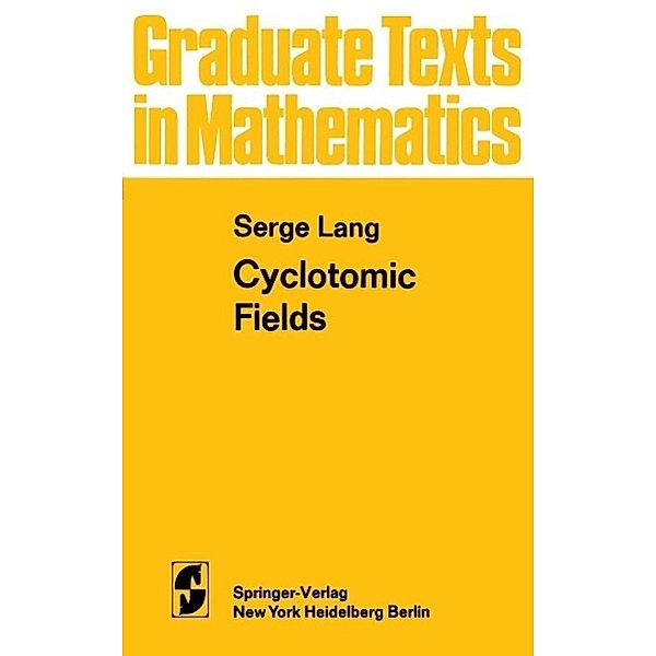 Cyclotomic Fields / Graduate Texts in Mathematics Bd.59, S. Lang