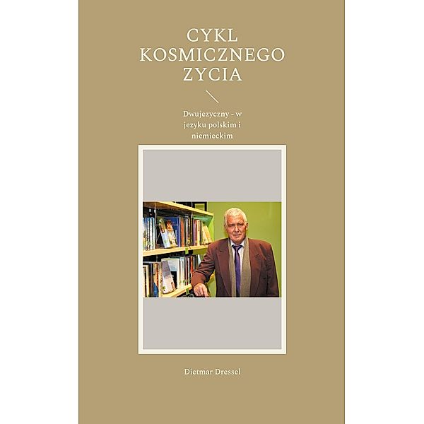 Cykl kosmicznego zycia, Dietmar Dressel