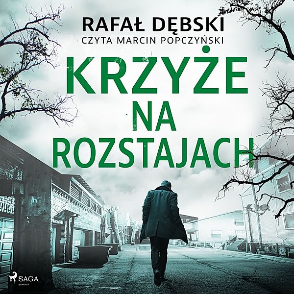 Cykl o Komisarzu Wrońskim - 3 - Krzyże na rozstajach, Rafał Dębski