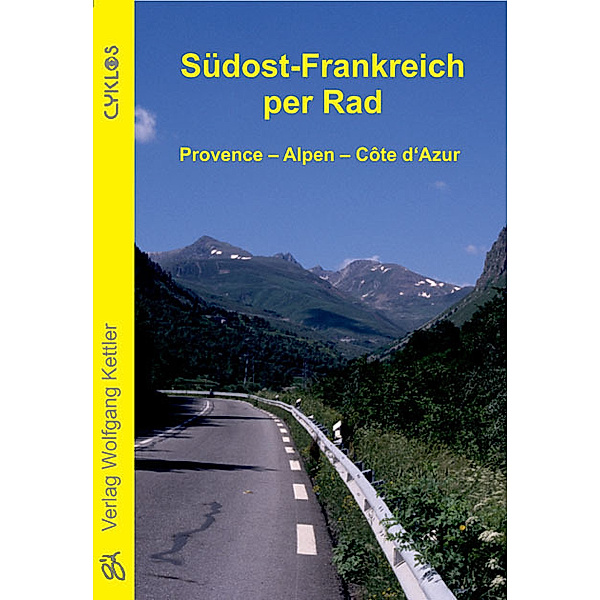 Cyklos-Fahrrad-Reiseführer / Südost-Frankreich per Rad, Stefan Pfeiffer, Jalda Pfeiffer