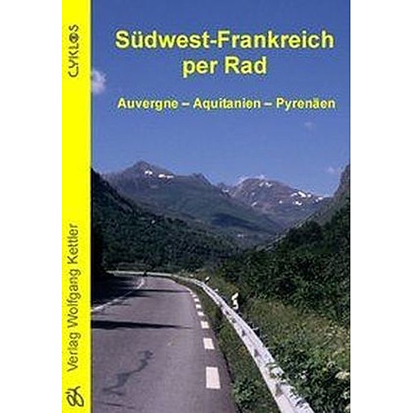 Cyklos-Fahrrad-Reiseführer / Südwest-Frankreich per Rad, Stefan Pfeiffer