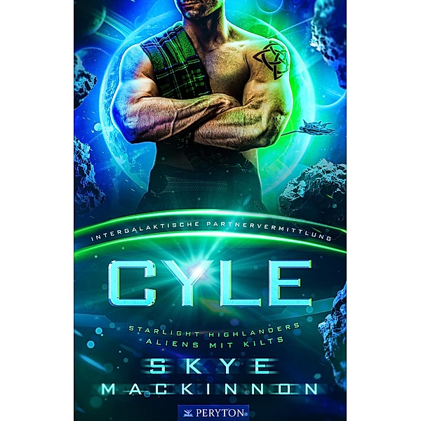 Cyle / Starlight Highlanders: Aliens mit Kilts Bd.3, Skye MacKinnon