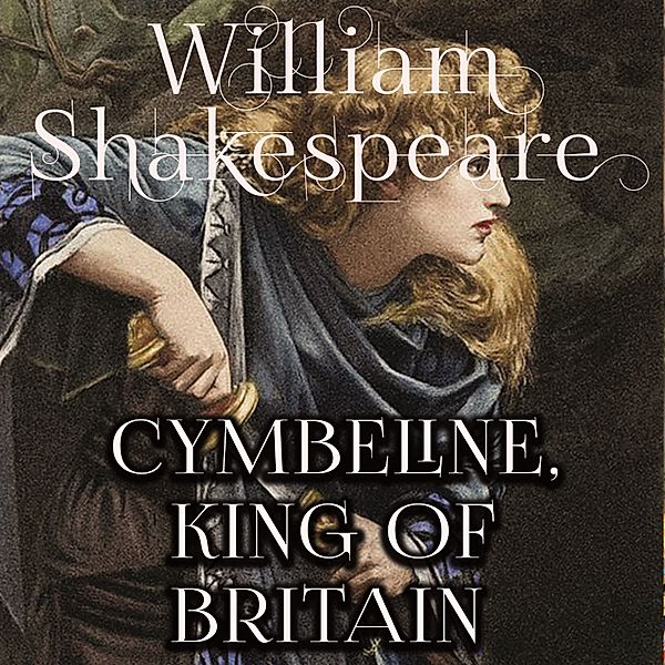 Cymbeline, King of Britain, William Shakespeare