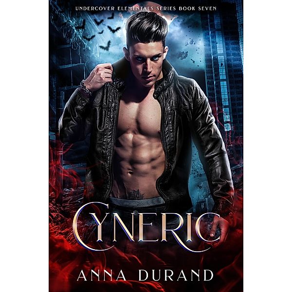 Cyneric (Undercover Elementals, #7) / Undercover Elementals, Anna Durand