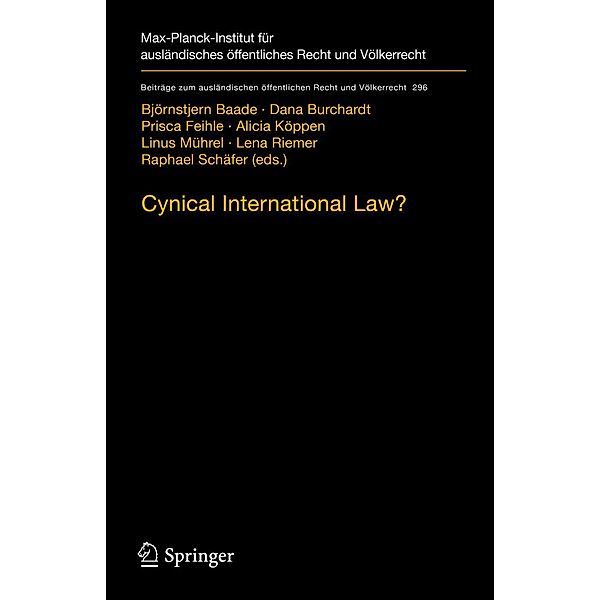 Cynical International Law? / Beiträge zum ausländischen öffentlichen Recht und Völkerrecht Bd.296