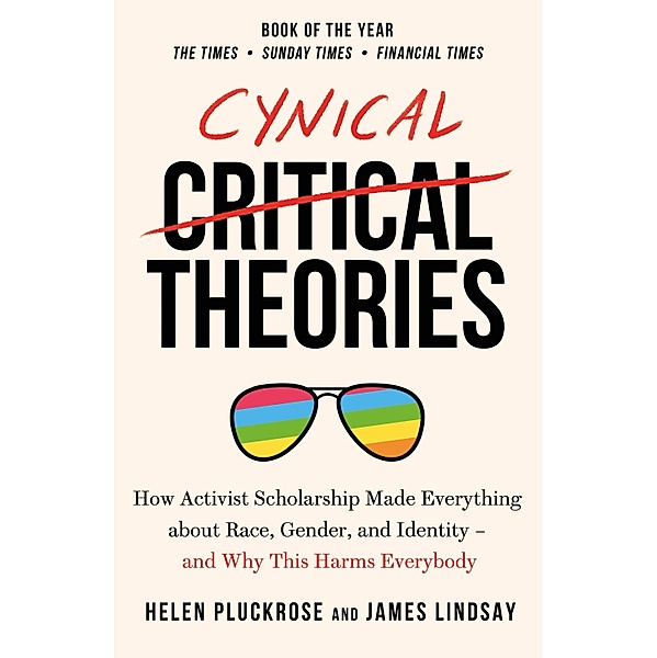 Cynical Theories, Helen Pluckrose, James Lindsay