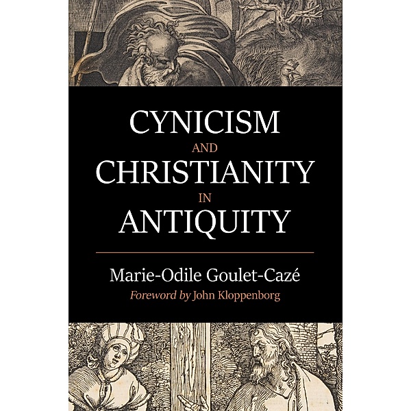 Cynicism and Christianity in Antiquity, Marie-Odile Goulet-Caze
