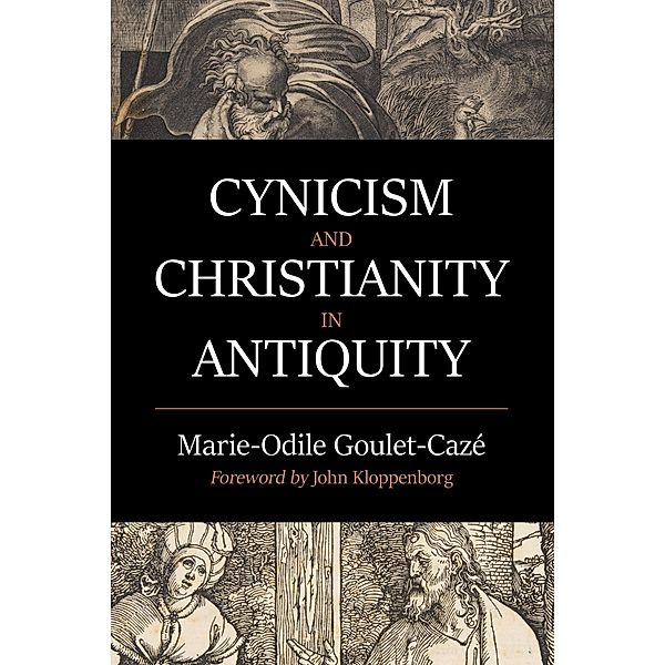 Cynicism and Christianity in Antiquity, Marie-Odile Goulet-Caze