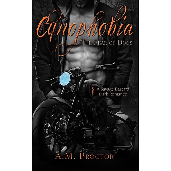 Cynophobia - The Fear of Dogs, A. M. Proctor