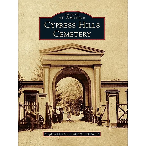 Cypress Hills Cemetery, Stephen C. Duer