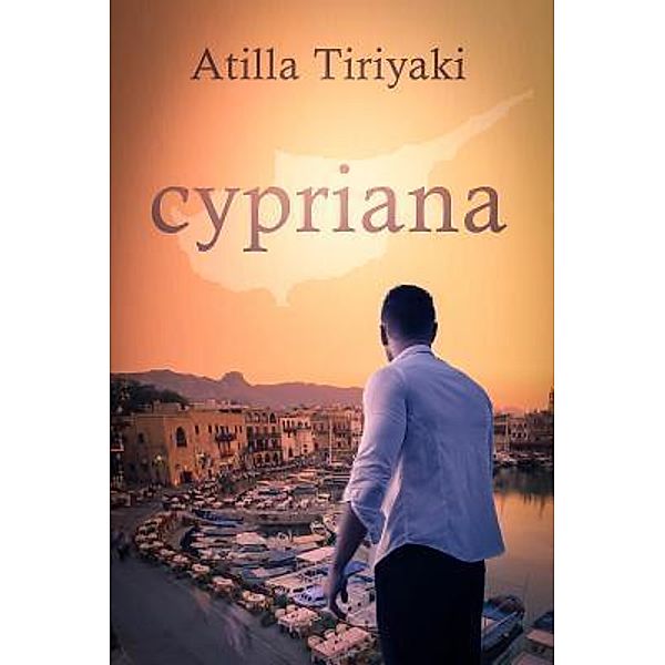 Cypriana, Atilla Tiriyaki