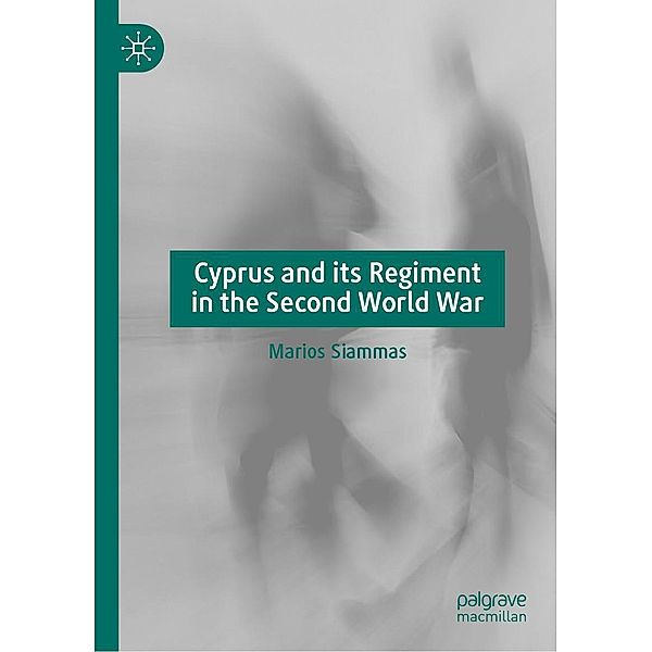 Cyprus and its Regiment in the Second World War / Progress in Mathematics, Marios Siammas