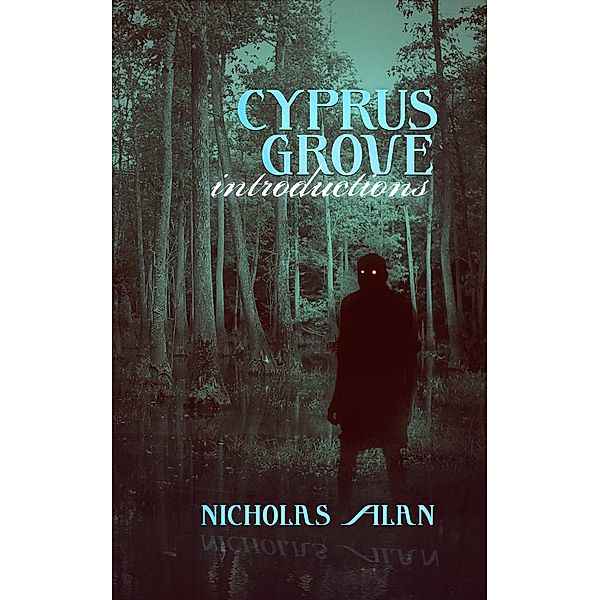 Cyprus Grove: Introductions / Cyprus Grove, Nicholas Alan