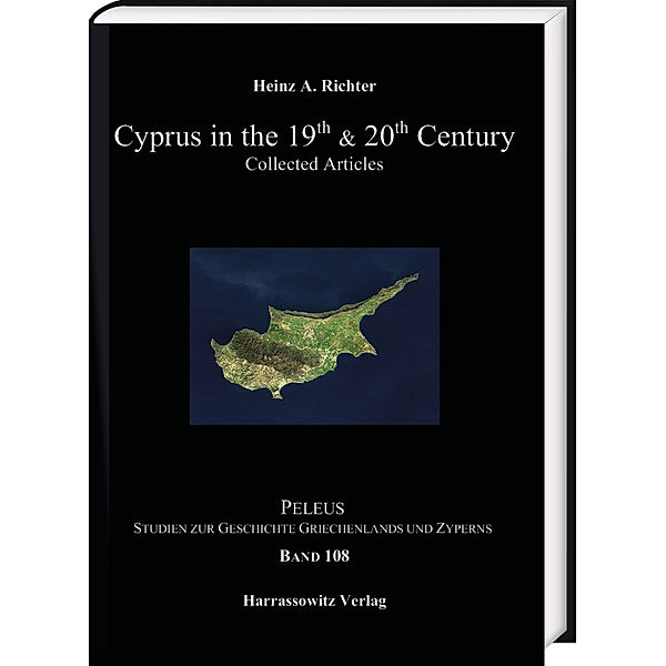 Cyprus in the 19th & 20th Century, Heinz A Richter