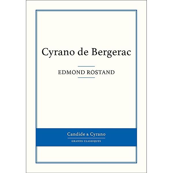 Cyrano de Bergerac, Edmond Rostand