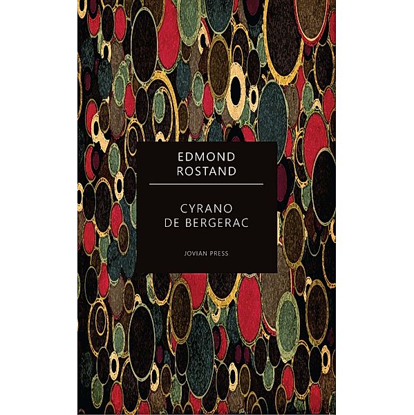 Cyrano de Bergerac, Edmond Rostand