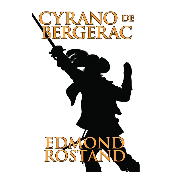 Cyrano de Bergerac, Edmond Rostand