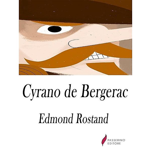 Cyrano de Bergerac, Edmond Rostand