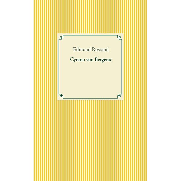 Cyrano von Bergerac, Edmond Rostand