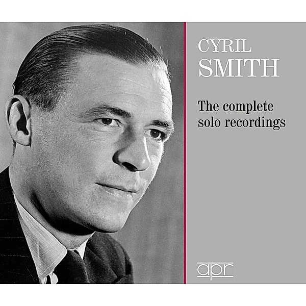 Cyril Smith-Die Solo-Aufnahmen, Balakirev, Bliss, Schubert, Chopin, Rachmaninoff