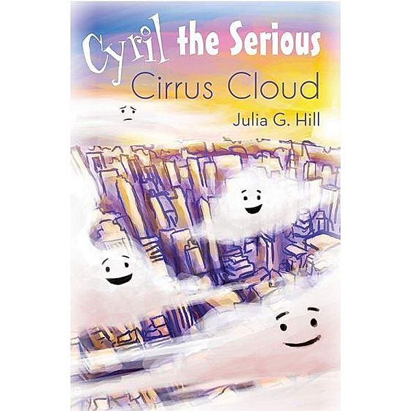 Cyril the Serious Cirrus Cloud, Julia G. Hill