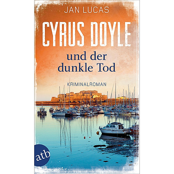 Cyrus Doyle und der dunkle Tod / Cyrus Doyle Bd.4, Jan Lucas