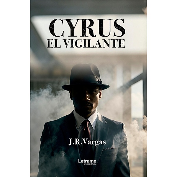 Cyrus. El vigilante, J. R. Vargas