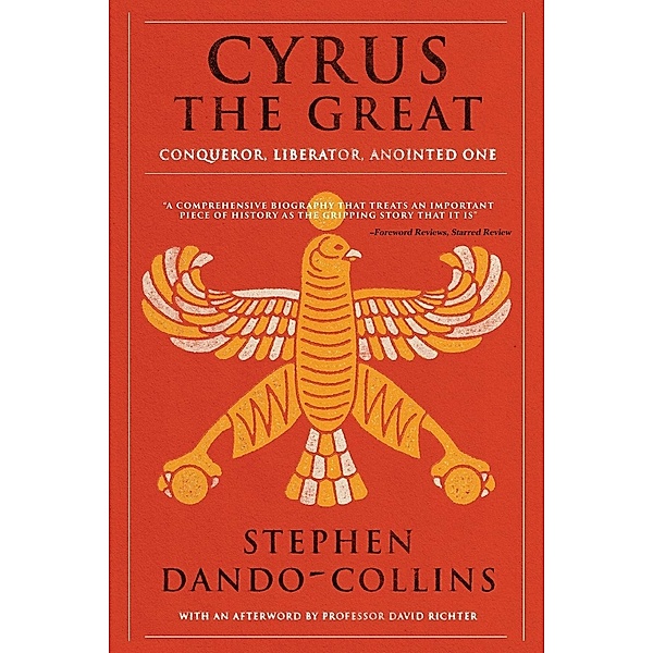 Cyrus The Great, Stephen Dando-Collins