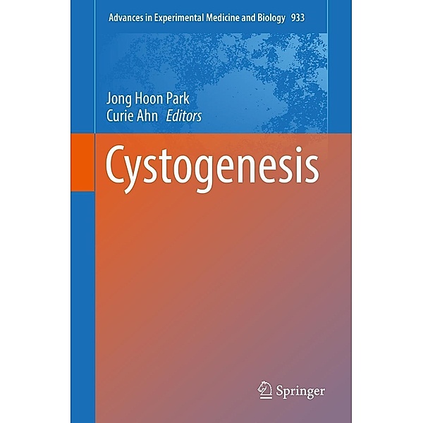 Cystogenesis / Advances in Experimental Medicine and Biology Bd.933