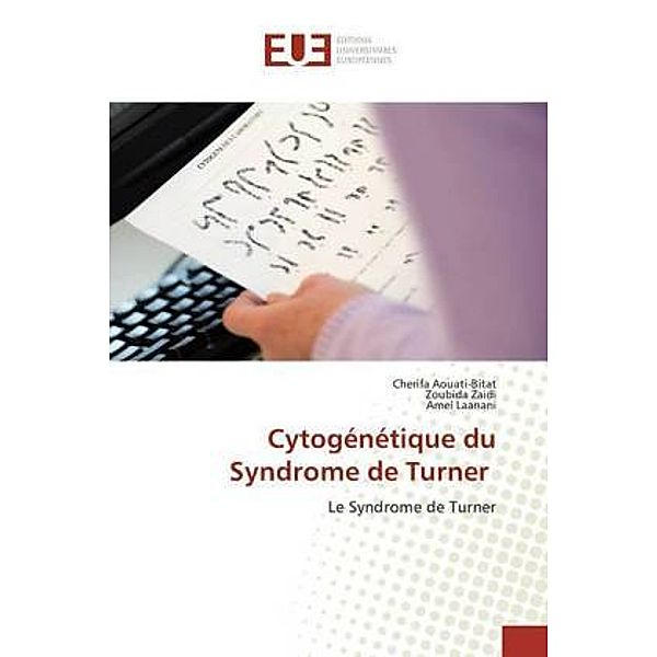 Cytogénétique du Syndrome de Turner, Cherifa Aouati-Bitat, Zoubida Zaidi, Amel Laanani