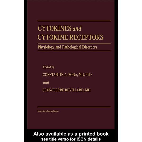 Cytokines and Cytokine Receptors, Constantin A. Bona, Jean-Pierre Revillard