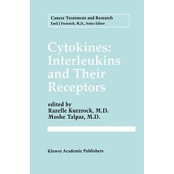 Cytokines: Interleukins and Their Receptors / Cancer Treatment and Research Bd.80