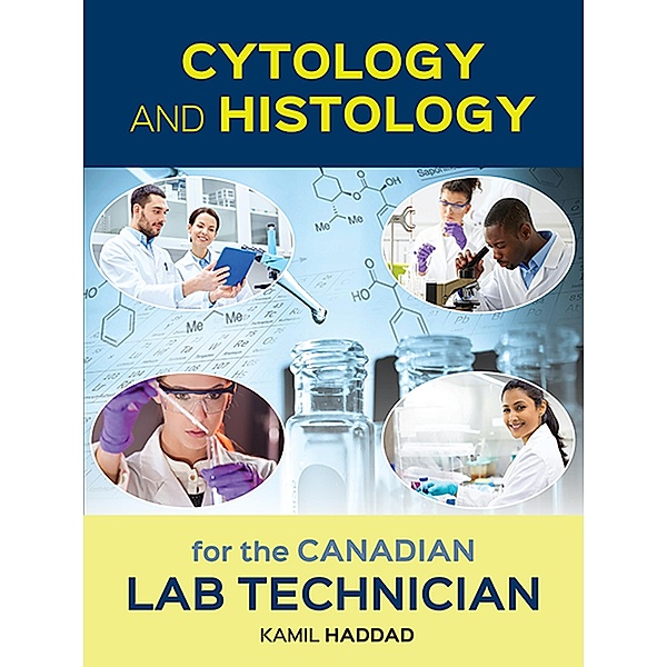 Cytology and Histology for the Canadian Lab Technician V.1, Kamil Haddad