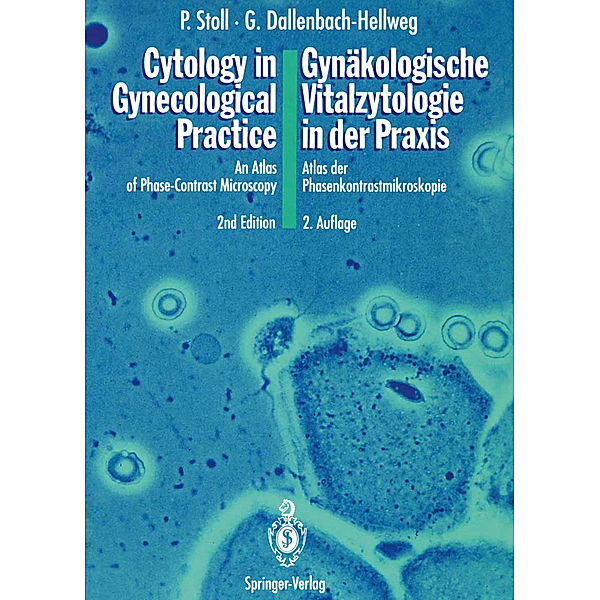 Cytology in Gynecological Practice / Gynäkologische Vitalzytologie in der Praxis, Peter Stoll, Gisela Dallenbach-Hellweg