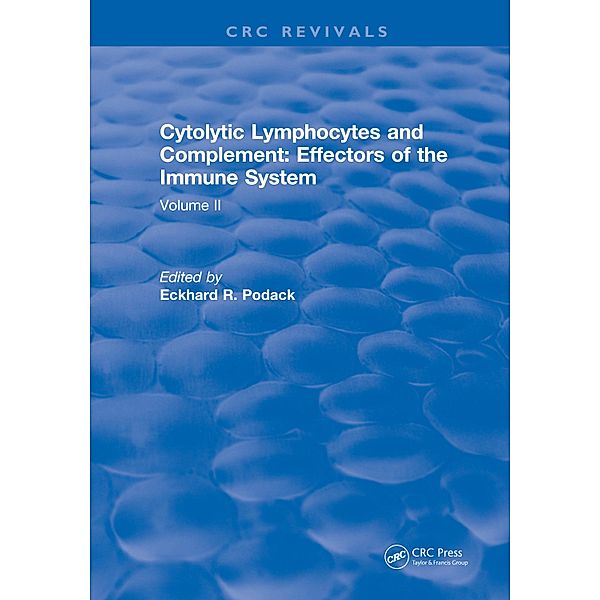 Cytolytic Lymphocytes and Complement Effectors of the Immune System, Eckhard R. Podack