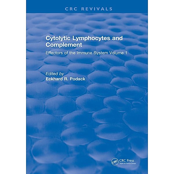 Cytolytic Lymphocytes and Complement Effectors of the Immune System, Eckhard R. Podack