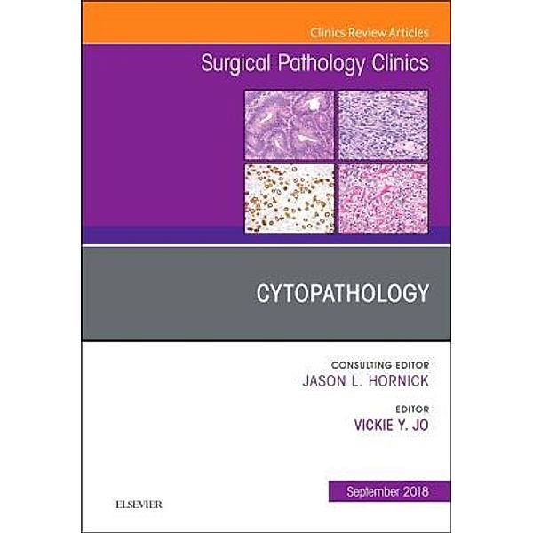 Cytopathology, An Issue of Surgical Pathology Clinics, Vickie Jo