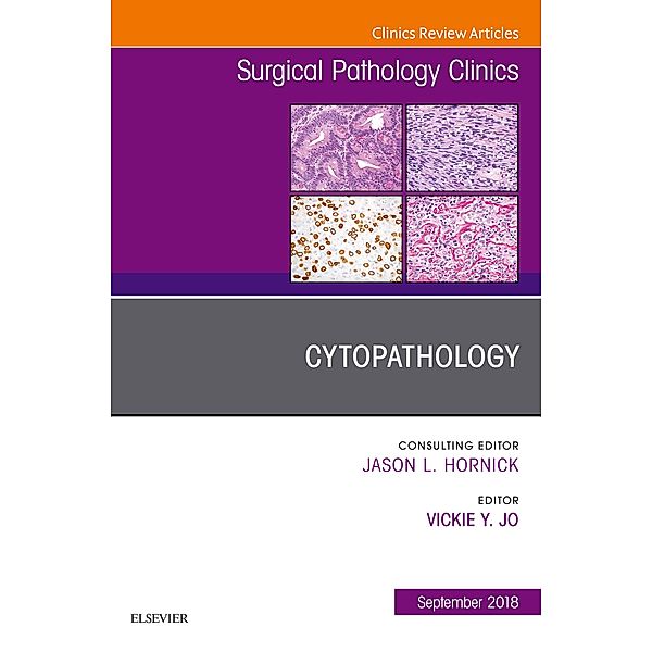Cytopathology, An Issue of Surgical Pathology Clinics, Vickie Jo