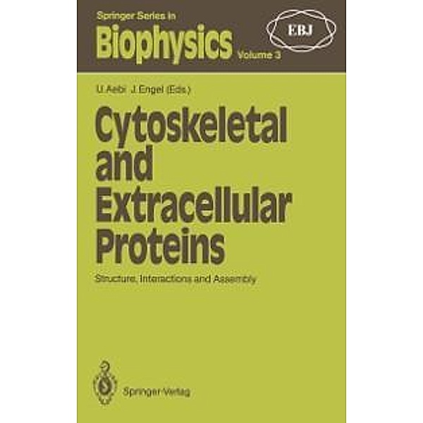Cytoskeletal and Extracellular Proteins / Springer Series in Biophysics Bd.3