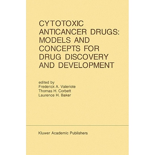 Cytotoxic Anticancer Drugs: Models and Concepts for Drug Discovery and Development / Developments in Oncology Bd.68