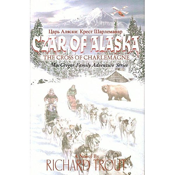 Czar of Alaska, Richard Trout