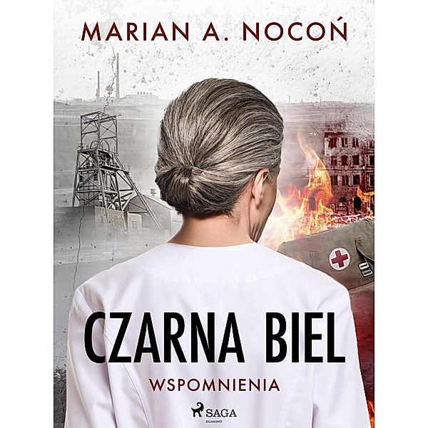 Czarna biel. Wspomnienia, Marian A. Nocon