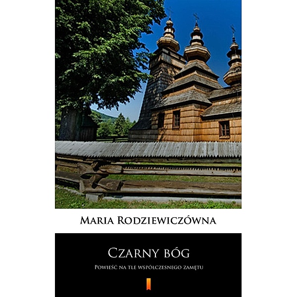 Czarny bóg, Maria Rodziewiczówna