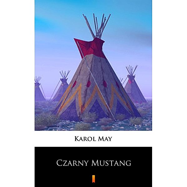 Czarny Mustang, Karol May